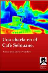 Una charla en el café Selouane. (Mariano López) (Spanish Edition) cover image
