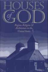 Houses of God Region, Religion, and Architecture in the United States cover image