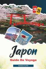 JAPON GUIDE DE VOYAGE 2026: Découvrez des joyaux cachés, des monuments historiques, des conseils de voyage et des vacances inoubliables (French Edition) cover image