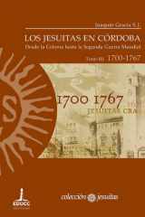 Los jesuitas en Córdoba. Tomo III: 1700-1767 Desde la Colonia hasta la Segunda Guerra Mundial cover image
