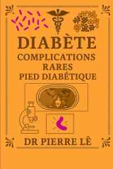DIABETE COMPLICATIONS RARES PIED DIABETIQUE 2025 (French Edition) cover image