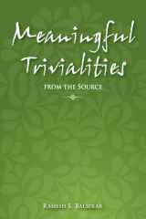The Meaningful Trivialities From The Source cover image