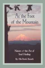 At the Foot of the Mountain Discovering Images for Emotional Healing cover image