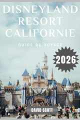 Disneyland Resort Californie Guide de voyage 2026 (French Edition) cover image
