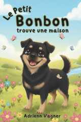 Le petit Bonbon trouve une maison (French Edition) cover image