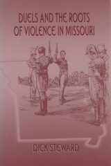 Duels and the Roots of Violence in Missouri (Volume 1) cover image