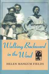 Walking Backward in the Wind (Chisholm Trail Series) cover image