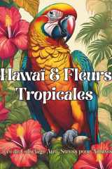 Livre de Coloriage Anti-Stress pour Adultes Hawaï & Fleurs Tropicales: 50 illustrations florales hawaiiennes, jardins paradisiaques & motifs exotiques ... et pleine conscience (French Edition) cover image