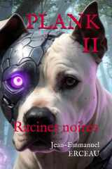 PLANK II: Racines noires (French Edition) cover image