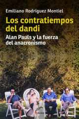 Los contratiempos del dandy Alan Pauls y la fuerza del anacronismo cover image