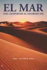EL MAR: DEL DESPERTAR AL ADORMECER (Spanish Edition) cover image