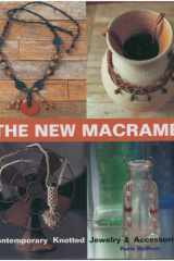The New Macrame: Contemporary Knotted Jewelry & Accessories cover image