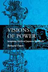 Visions of Power Imagining Medieval Japanese Buddhism cover image