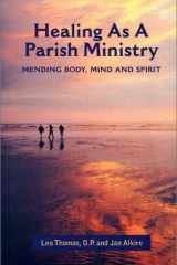 Healing as a Parish Ministry Mending Body, Mind and Spirit cover image