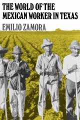 The World of the Mexican Worker in Texas cover image