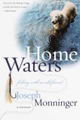 Home Waters Fishing with an Old Friend: A Memoir cover image