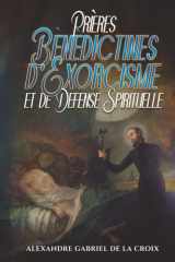 Prières Bénédictines d’Exorcisme et de Défense Spirituelle (French Edition) cover image