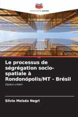 Le processus de ségrégation socio-spatiale à Rondonópolis/MT - Brésil (French Edition) cover image