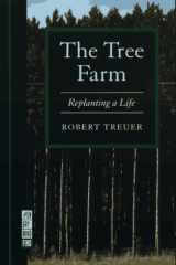The Tree Farm: Replanting a Life (A Ruminator Find) cover image