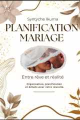 Planification mariage: Entre rêve et réalité (French Edition) cover image