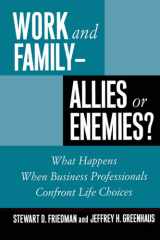 Work and Family--Allies or Enemies? What Happens When Business Professionals Confront Life Choices cover image