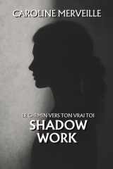 Le Shadow Work selon Carl jung: Le chemin vers ton vrai toi (French Edition) cover image