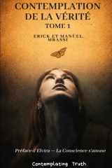 Contemplation de la Vérité - Tome 1: Écrire depuis la présence de l’absence (French Edition) cover image