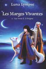 Les Marges Vivantes: Tome 1 - Les Trois Z. L'Origine (French Edition) cover image