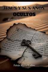 Jesus Y Sus Años Ocultos cover image