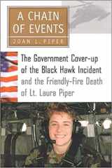 A Chain of Events: The Government Cover-Up of the Black Hawk Incident and the Friendly-Fire Death of Lt. Laura Piper cover image