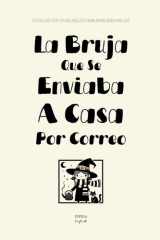 La Bruja Que Se Enviaba A Casa Por Correo - Cuentos Cortos Bilingües Para Aprender Inglés cover image
