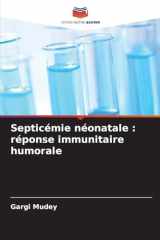Septicémie néonatale: réponse immunitaire humorale (French Edition) cover image