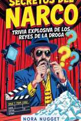 Secretos del Narco - Trivia Explosiva de los Reyes de la Droga cover image