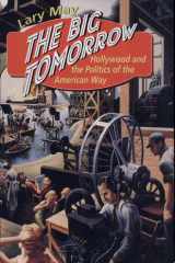 The Big Tomorrow Hollywood and the Politics of the American Way cover image