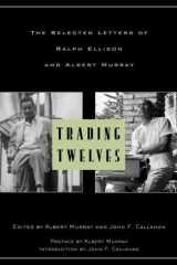 Trading Twelves: The Selected Letters of Ralph Ellison and Albert Murray (Modern Library) cover image