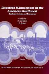Livestock Management in the American Southwest: Ecology, Society, and Economics: Developments in Animal and Veterinary Sciences (Developments in Animal & Veterinary Sciences) cover image