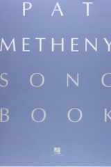 Pat Metheny Songbook: Lead Sheets Pat Metheny Songbook cover image