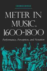 Meter in Music, 1600–1800 Performance, Perception, and Notation cover image