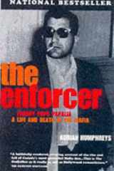 The Enforcer Johnny Pops Papalia : a Life and Death in the Mafia cover image