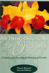 An Introduction to Orchids A Guide to the Growing and Breeding of Orchids cover image