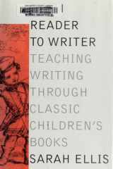 From Reader to Writer: Teaching Writing Through Classic Children's Books cover image