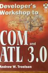 Developer's Workshop to COM and ATL 3.0 . cover image