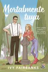 Mortalmente tuya (Morbidibly yours) (Spanish Edition) cover image