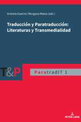 Traducción y Paratraducción: Literaturas y Transmedialidad (Paratraducción, Interlinguas y Transmedia (ParatradIT), 1) (Spanish Edition) cover image