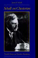 Schall on Chesterton Timely Essays on Timeless Paradoxes cover image