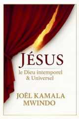 Jésus le Dieu intemporel et universel (French Edition) cover image