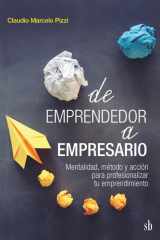 De emprendedor a empresario: Mentalidad, método y acción para profesionalizar tu emprendimiento (Spanish Edition) cover image