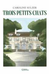 Trois petits chats (French Edition) cover image