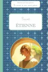 Saint Étienne, le carnet de mon saint patron, 6-10 ANS: Raconte-moi mon prénom (French Edition) cover image