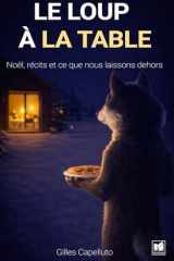 LE LOUP À LA TABLE: Essai narratif (French Edition) cover image